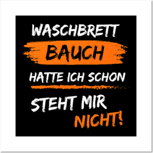 Waschbrett Bauch hatte ich schon Posters and Art